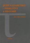 Ježíš Nazaretský - Poselství a historie