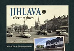 Jihlava včera a dnes III
