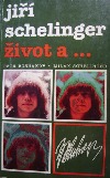 Jiří Schelinger: Život a ...