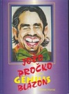 Jožo Pročko blázon, alebo génius