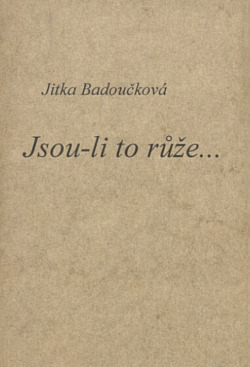 Jsou-li to růže...