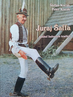 Juraj Šaffa - nositeľ ľudových tradícií