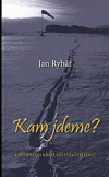 Kam jdeme?