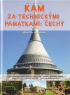 Kam za technickými památkami: Čechy