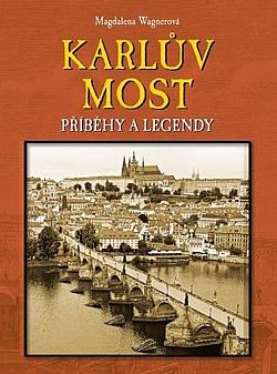 Karlův most: Příběhy a legendy