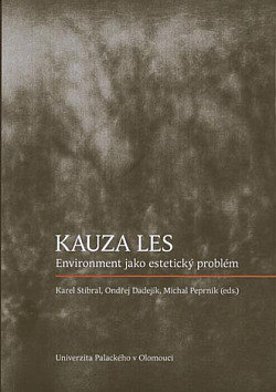 Kauza les - Environment jako estetický problém