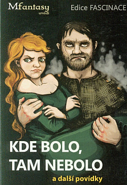 Kde bolo, tam nebolo a další povídky