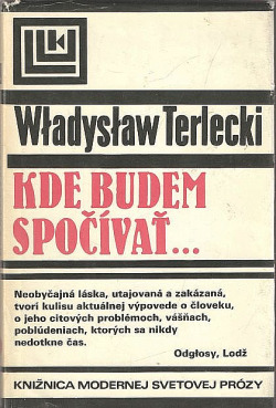 Kde budem spočívať...