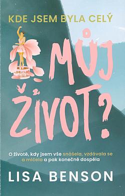 Kde jsem byla celý můj život?