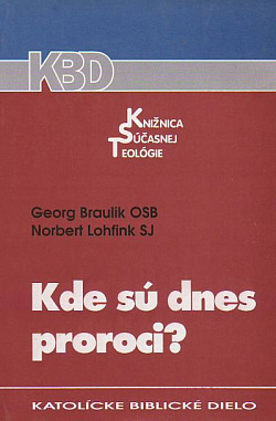 Kde sú dnes proroci?