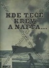 Kde teče krev a nafta