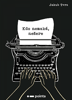 Kdo nemaká, nežere