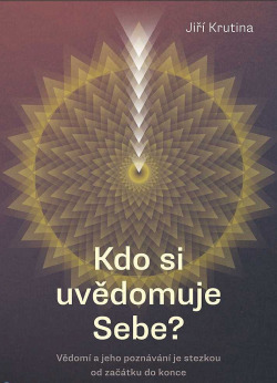 Kdo si uvědomuje Sebe?