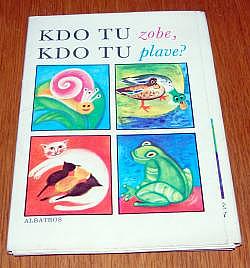 Kdo tu zobe, kdo tu plave?