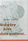 Kdyby jen červenec...