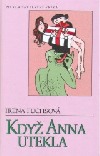 Když Anna utekla