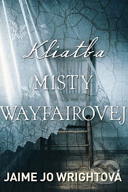 Kliatba Misty Wayfairovej