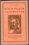 Klíč k velkým tajemstvím