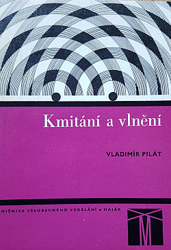 Kmitání a vlnění