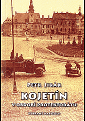 Kojetín v období protektorátu