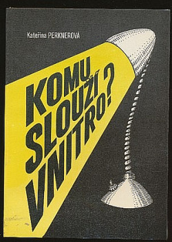 Komu slouží vnitro ?