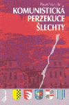 Komunistická perzekuce šlechty