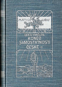 Konec samostatnosti české, díl II.