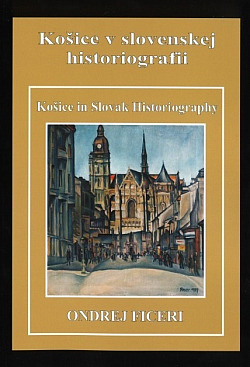 Košice v slovenskej historiografii