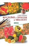 Kouzlíme s ovocem a melouny