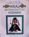 Král moravských vodníků