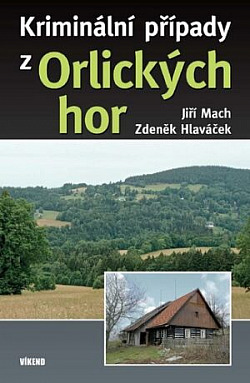 Kriminální případy z Orlických hor