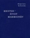 Kristus – Život Marmionův