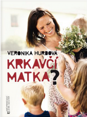 Krkavčí matka?