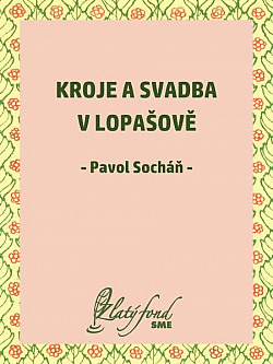 Kroje a svadba v Lopašově