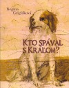 Kto spával s kráľom?