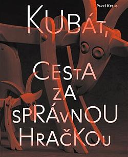 Kubát, cesta za správnou hračkou