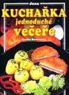 Kuchařka – Jednoduché večeře