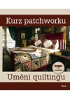 Kurz patchworku – Umění quiltingu