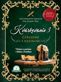 Kváskovanie 3. Čarujeme s kváskom