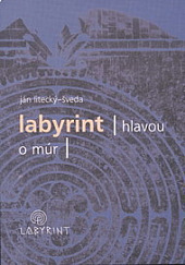 Labyrint: hlavou o múr