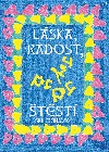 Láska, radost, štěstí
