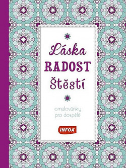 Láska, radost, štěstí