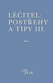 Léčitel: Postřehy a tipy III.