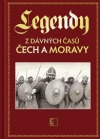 Legendy z dávných časů Čech a Moravy
