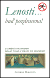 Lenosti... buď pozdravena!