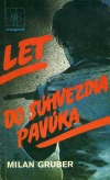 Let do súhvezdia Pavúka