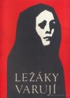 Ležáky varují