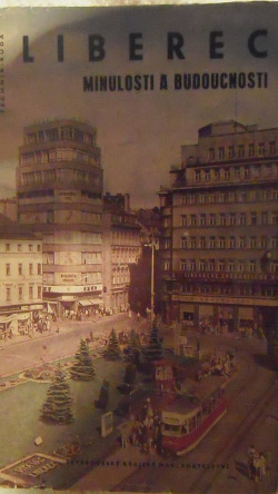 Liberec minulosti a budoucnosti
