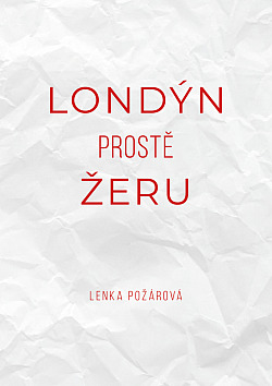 Londýn prostě žeru