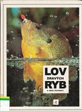 Lov dravých ryb a jeho techniky